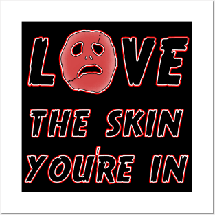 Love Skin Posters and Art